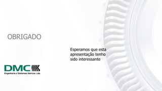 OBRIGADO
Esperamos que esta
apresentação tenho
sido interessante
 