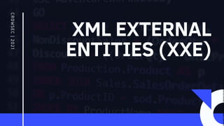 XML EXTERNAL
ENTITIES (XXE)
CROWSEC
|
20
21
Licensed
to
Marcus
Santos
-
marcus.vini.gyn@gmail.com
 