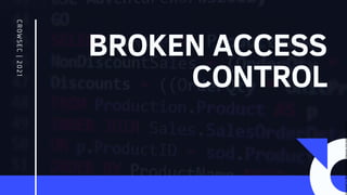 BROKEN ACCESS
CONTROL
CROWSEC
|
20
21
Licensed
to
Marcus
Santos
-
marcus.vini.gyn@gmail.com
 