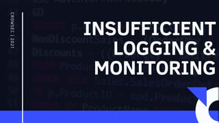 INSUFFICIENT
LOGGING &
MONITORING
CROWSEC
|
20
21
Licensed
to
Marcus
Santos
-
marcus.vini.gyn@gmail.com
 