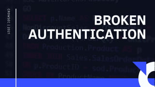 BROKEN
AUTHENTICATION
CROWSEC
|
20
21
Licensed
to
Marcus
Santos
-
marcus.vini.gyn@gmail.com
 