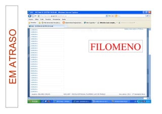 EM ATRASO


     FILOMENO
 