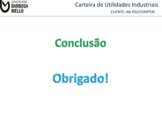 Carteira de Utilidades Industriais
CLIENTE: AB-PGI/COMPERJ

 