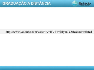 AULA 1
http://www.youtube.com/watch?v=HV6YvjHyeGY&feature=related
 