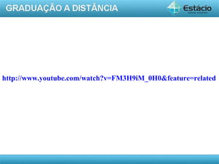 http://www.youtube.com/watch?v=FM3H9iM_0H0&feature=related




                                                    AULA 1
 