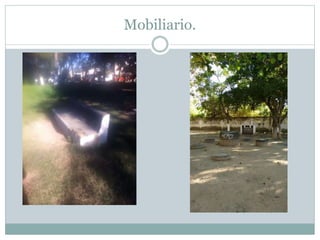 Mobiliario.