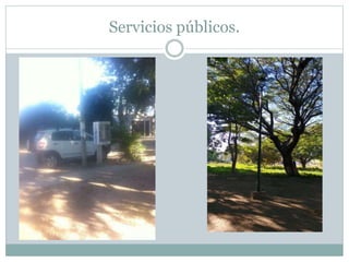 Servicios públicos.