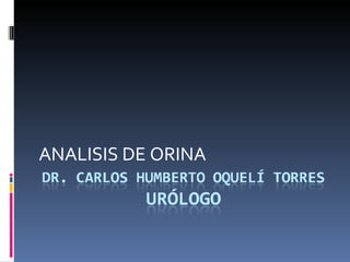 ANALISIS DE ORINA  