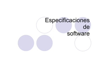 Especificaciones  de  software 