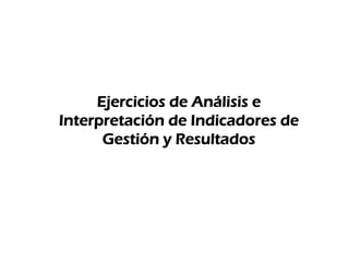 Analisis e Interpretacion de Indicadores Prof Diofante (IV)