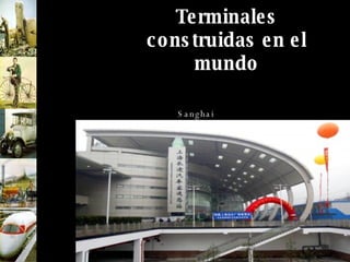Terminales construidas en el mundo Sanghai 