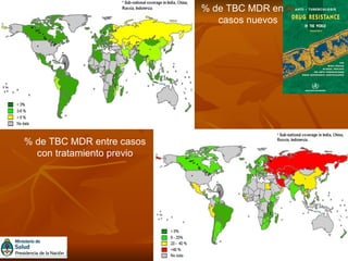 % de TBC MDR en tre  casos nuevos % de TBC MDR entre casos con tratamiento previo 