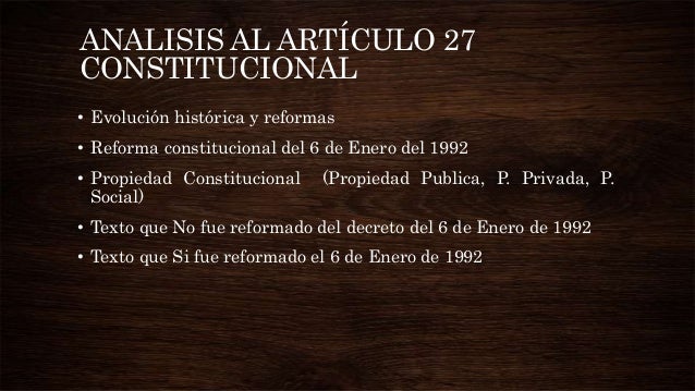 Analisis al artículo 27 constitucional