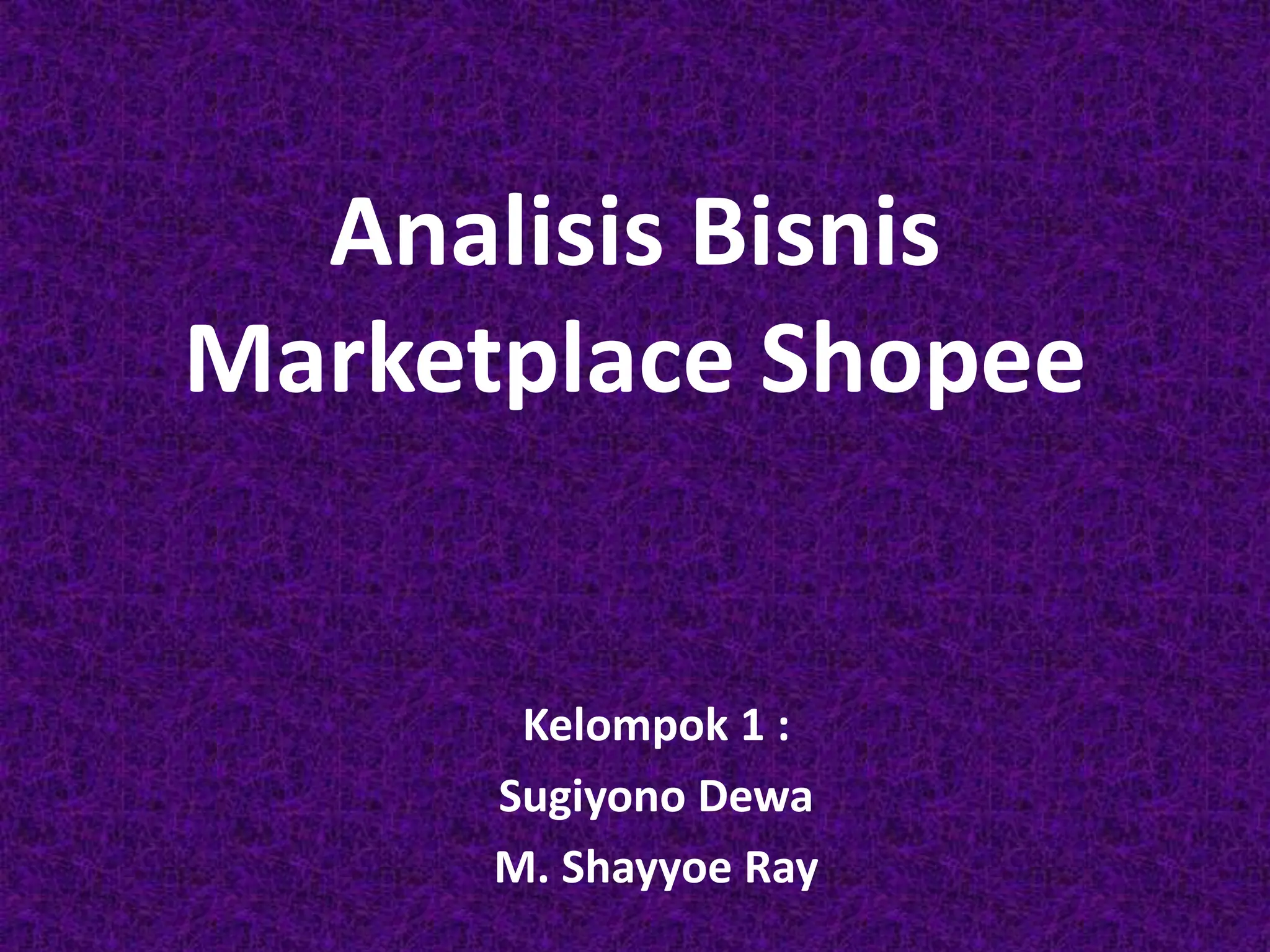 Analisis Bisnis di Marketplace Shopee dan Optimaslisasi PPT