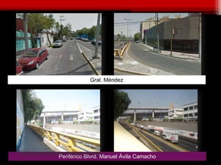 Periférico Blvrd. Manuel Ávila Camacho
Gral. Méndez
 