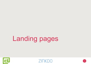 Landing pages
14
 