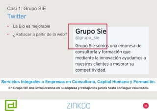 45
Casi 1: Grupo SIE
Twitter
• La Bio es mejorable
• ¿Rehacer a partir de la web?
 