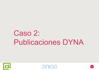 Caso 2:
Publicaciones DYNA
51
 