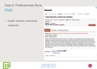 58
Caso 2: Publicaciones Dyna
Blog
• Esto es trampa…
 