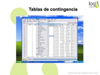 Tablas de contingencia

ANÁLISIS DE DATOS CON SPSS

 