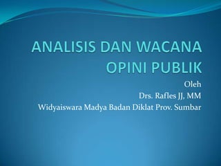Oleh
Drs. Rafles JJ, MM
Widyaiswara Madya Badan Diklat Prov. Sumbar
 