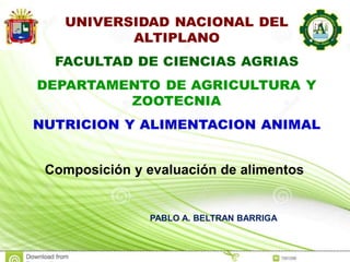 Composición y evaluación de alimentos
PABLO A. BELTRAN BARRIGA
 