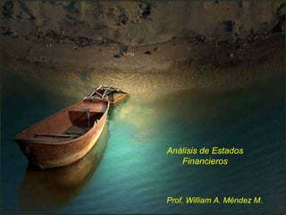 Prof. William A. Méndez M. Análisis de Estados Financieros 