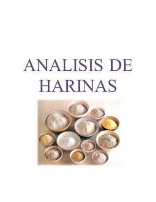 ANALISIS DE
HARINAS
 