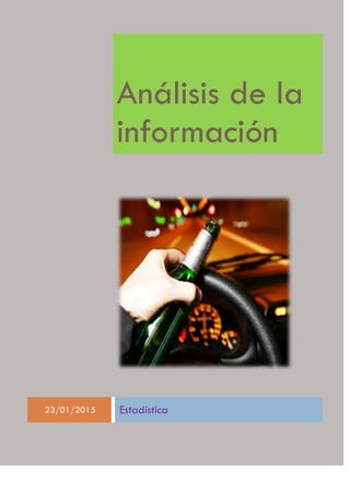 Análisis de la
información
23/01/2015 Estadística
 