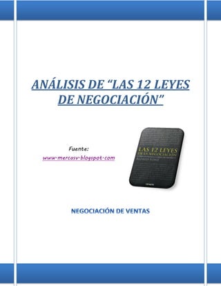 ANÁLISIS DE “LAS 12 LEYES
DE NEGOCIACIÓN”
Fuente: www.cdillos.blogspot.com
 