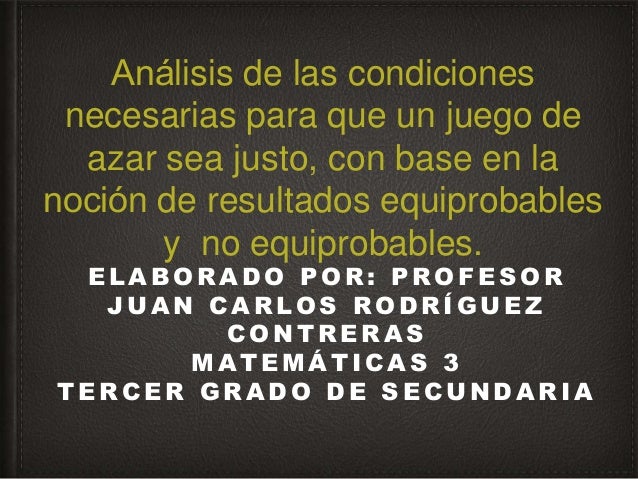 Condiciones Para Que Un Juego De Azar Sea Justo