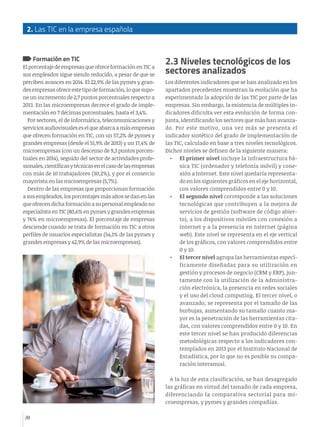 2. Las TIC en la empresa española
28
Formación en TIC
El porcentaje de empresas que ofrece formación en TIC a
sus empleado...