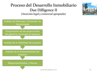 Proceso del Desarrollo Inmobiliario
                          Due Dilligence II
                 (Atención legal y comerci...