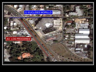 AV. LOS PROCERES C/ EUCLIDES MORILLO 