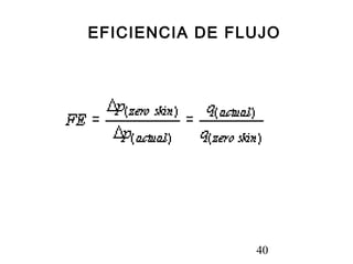 40
EFICIENCIA DE FLUJO
 