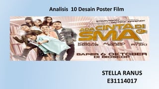 Analisis 10 Desain Poster Film
STELLA RANUS
E31114017
 