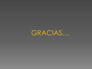 GRACIAS…
 