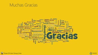 Muchas Gracias
Power BI User Group Lima
 