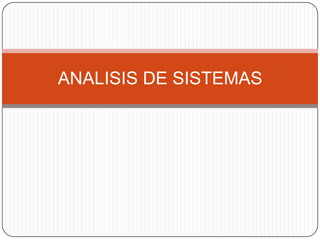 ANALISIS DE SISTEMAS 