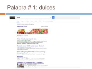 Palabra # 1: dulces
 