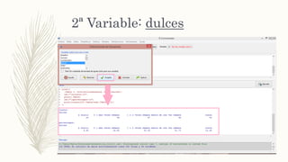 2ª Variable: dulces
 