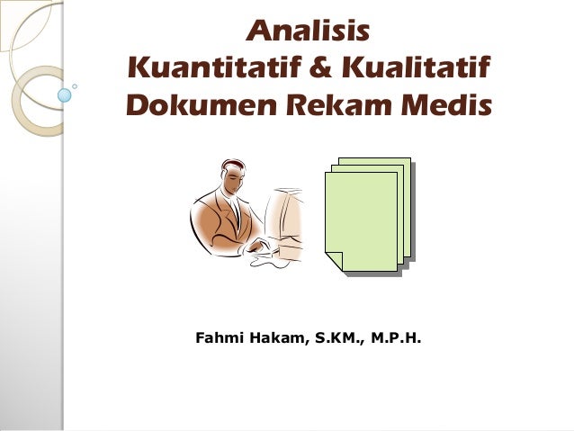 Analisis Kuantitatif Dan Kualitatif Dokumen Rekam Medis