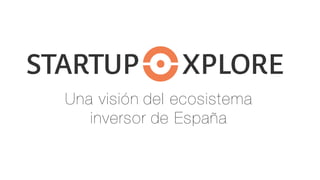 Una visión del ecosistema
inversor de España
 