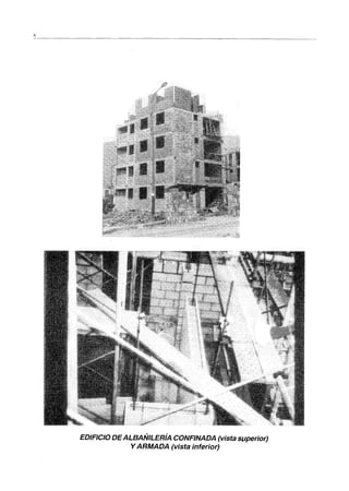 x
EDIFICIO DEALBAÑILERíA CONFINADA (vista sllperior)
y ARMADA (vista inferior)
 