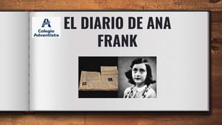 EL DIARIO DE ANA
FRANK
 