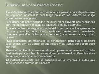 Clase B: producen pequeñas perdidas a la producción pero los costos mecánicos son elevados. 
