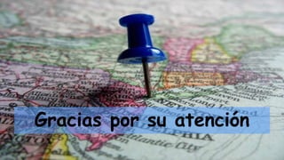 Gracias por su atención
 