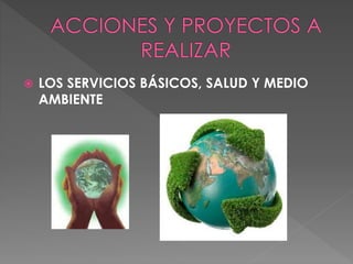 LOS SERVICIOS BÁSICOS, SALUD Y MEDIO
AMBIENTE
 