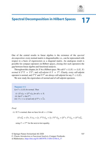 Problems 155
Problem 16.5 (A Gelfand triple)
Let H = 	2(F) and
V =

x ∈ 	∞
(F) :
∞

k=1
k2
x2
k  ∞

, (x, y)V :=
∞

k=1
k2
xkyk for x, y ∈ V.
Show that V → H → V , and determine the Riesz isomorphism RV .
 