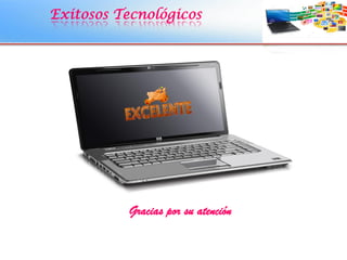 Exitosos Tecnológicos
Gracias por su atención
 